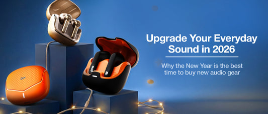 Upgrade Your Sound in 2026: Why the New Year Is the Perfect Time to Buy New Audio Gear